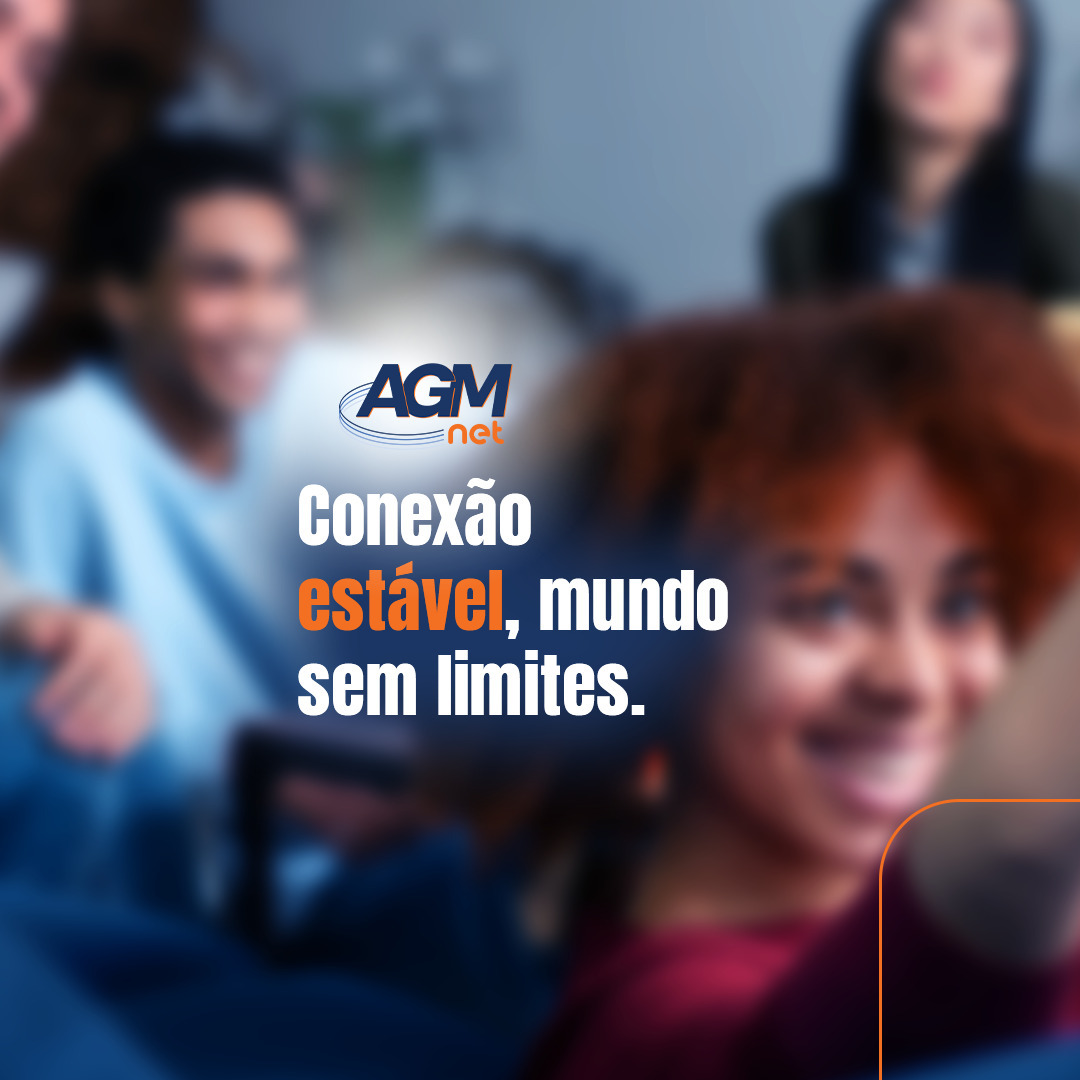 AGM Net — Conexão estável, mundo sem limites